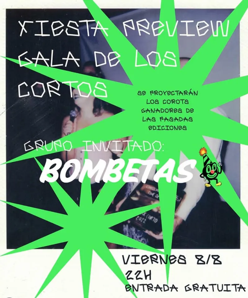Bombetas - Preview Gala Cortos